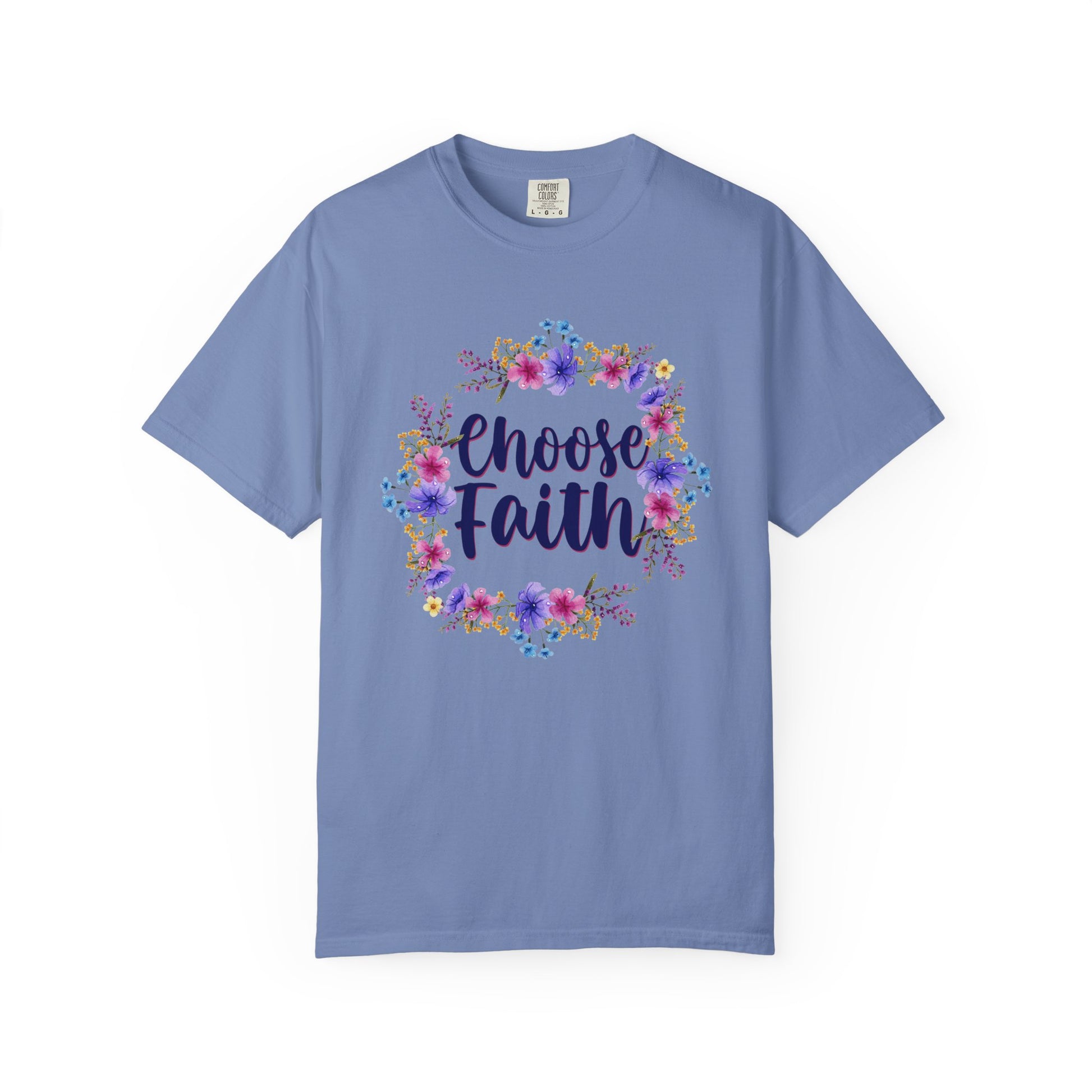Choose Faith T-shirt - Comfort Colors