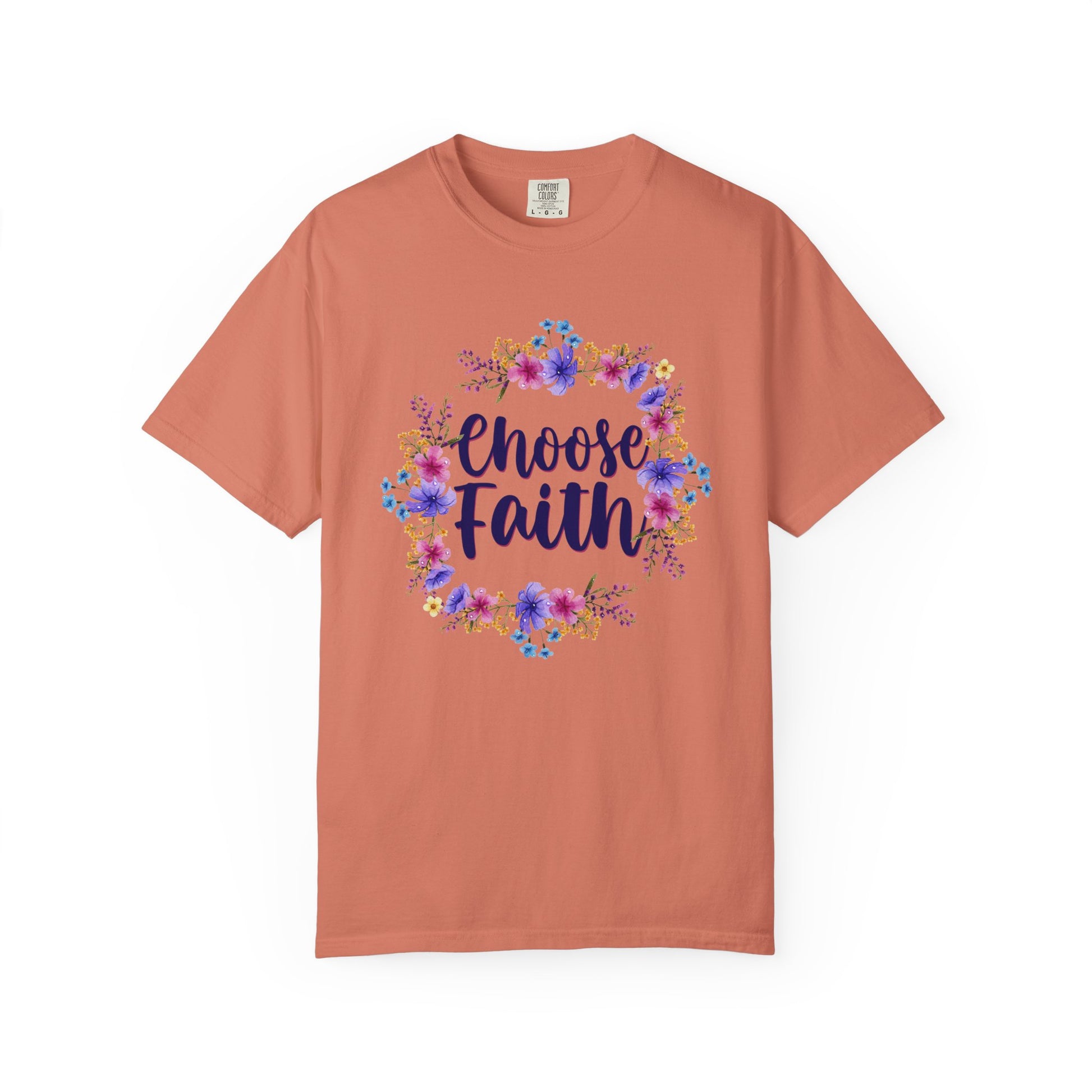 Choose Faith T-shirt - Comfort Colors