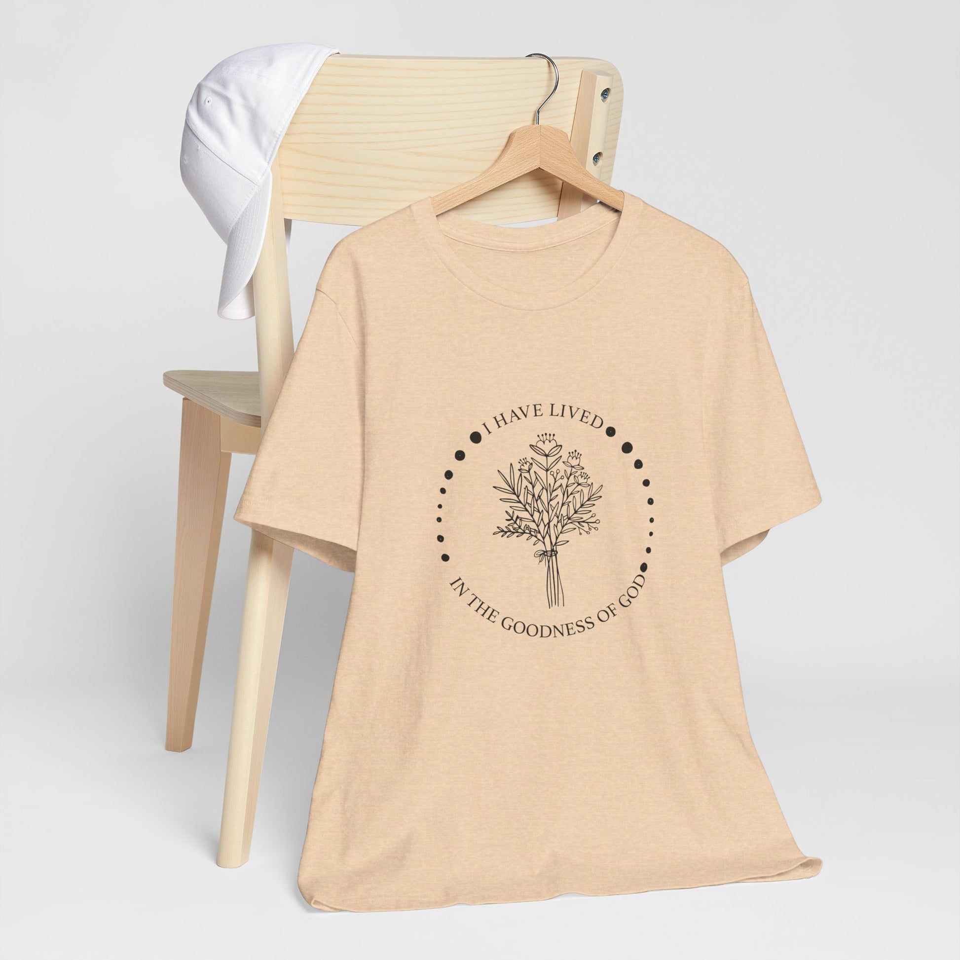 I Have Lived In The Goodness Of God - Floral Inspirational Tee, Unisex Jersey Shirt, Nature Lover Gift, Thoughtful Quote T-Shirt, Everyday Comfort Wear