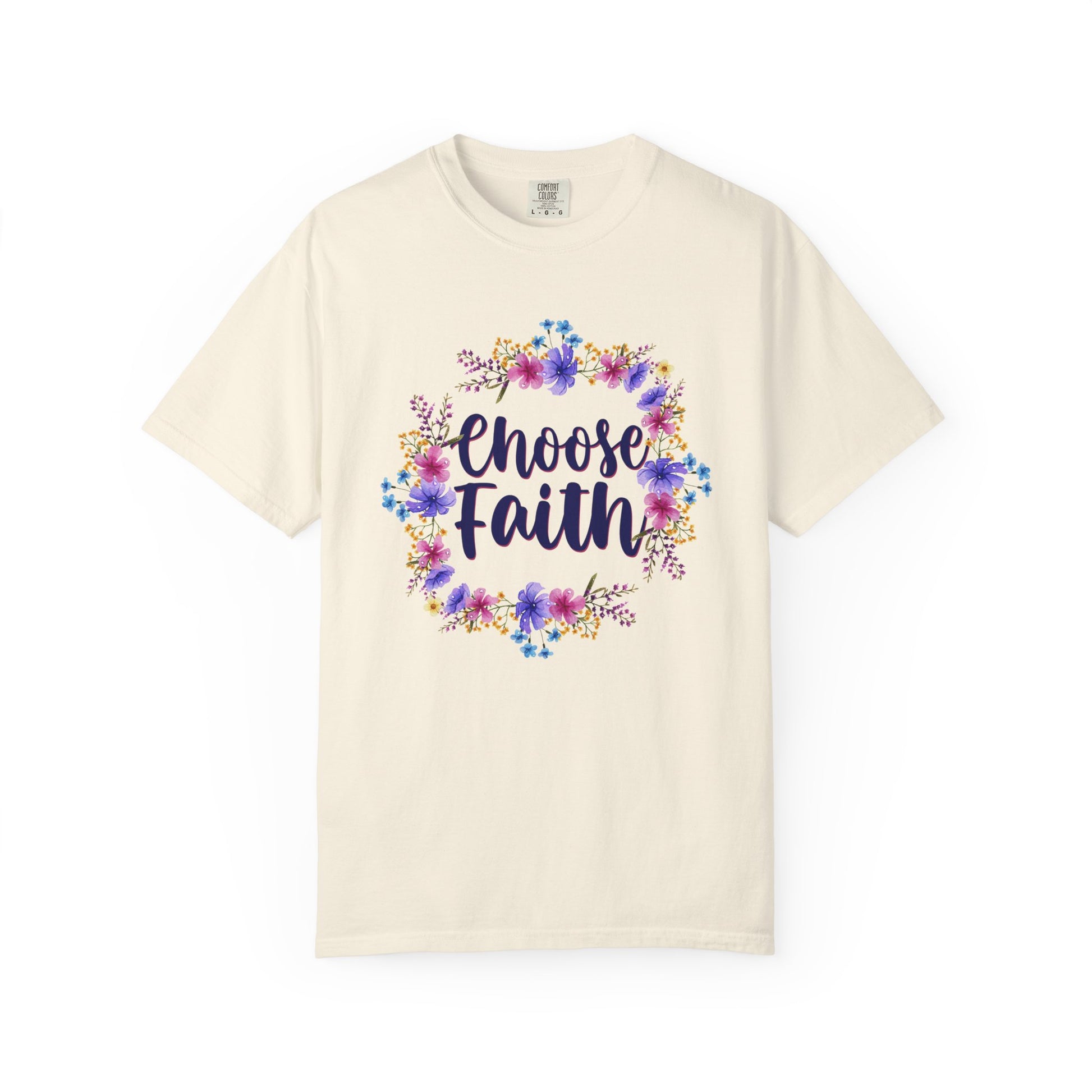 Choose Faith T-shirt - Comfort Colors