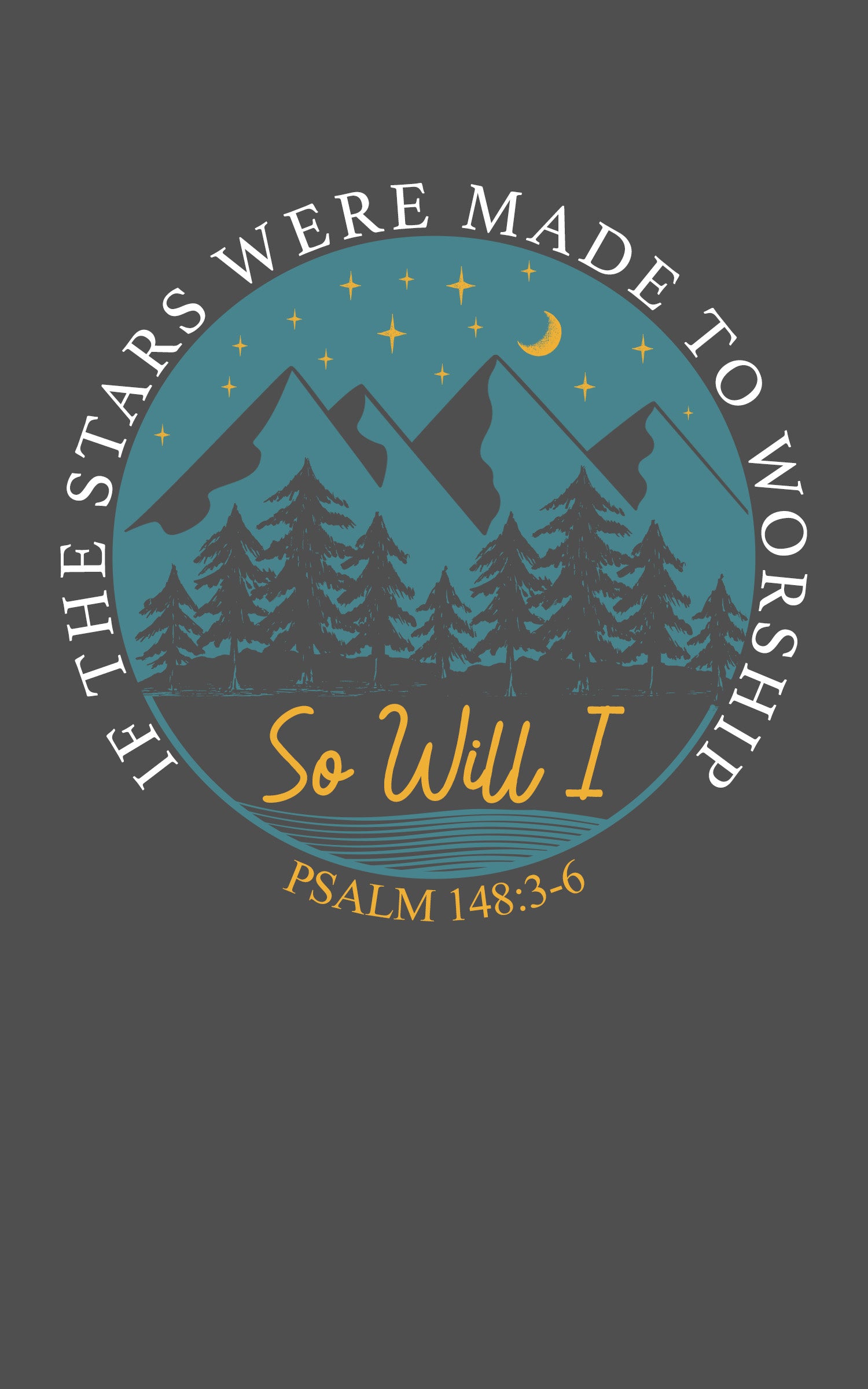 Psalm 148 Worship Tee - Nature Lover's Shirt, Christian Apparel, Outdoor Adventure Top, Gift for Him/Her, Psalm 148:1