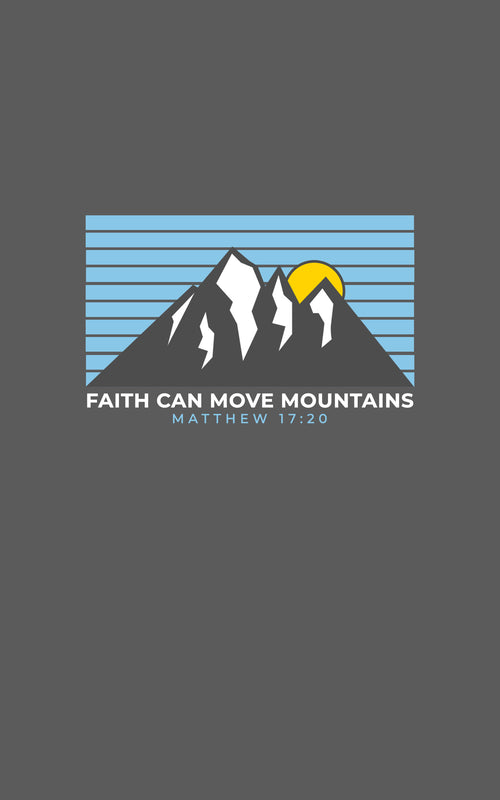 Faith Can Move Mountains Tee, Inspirational Graphic Shirt, Gift for Nature Lovers, Casual Wear, Everyday Comfort
