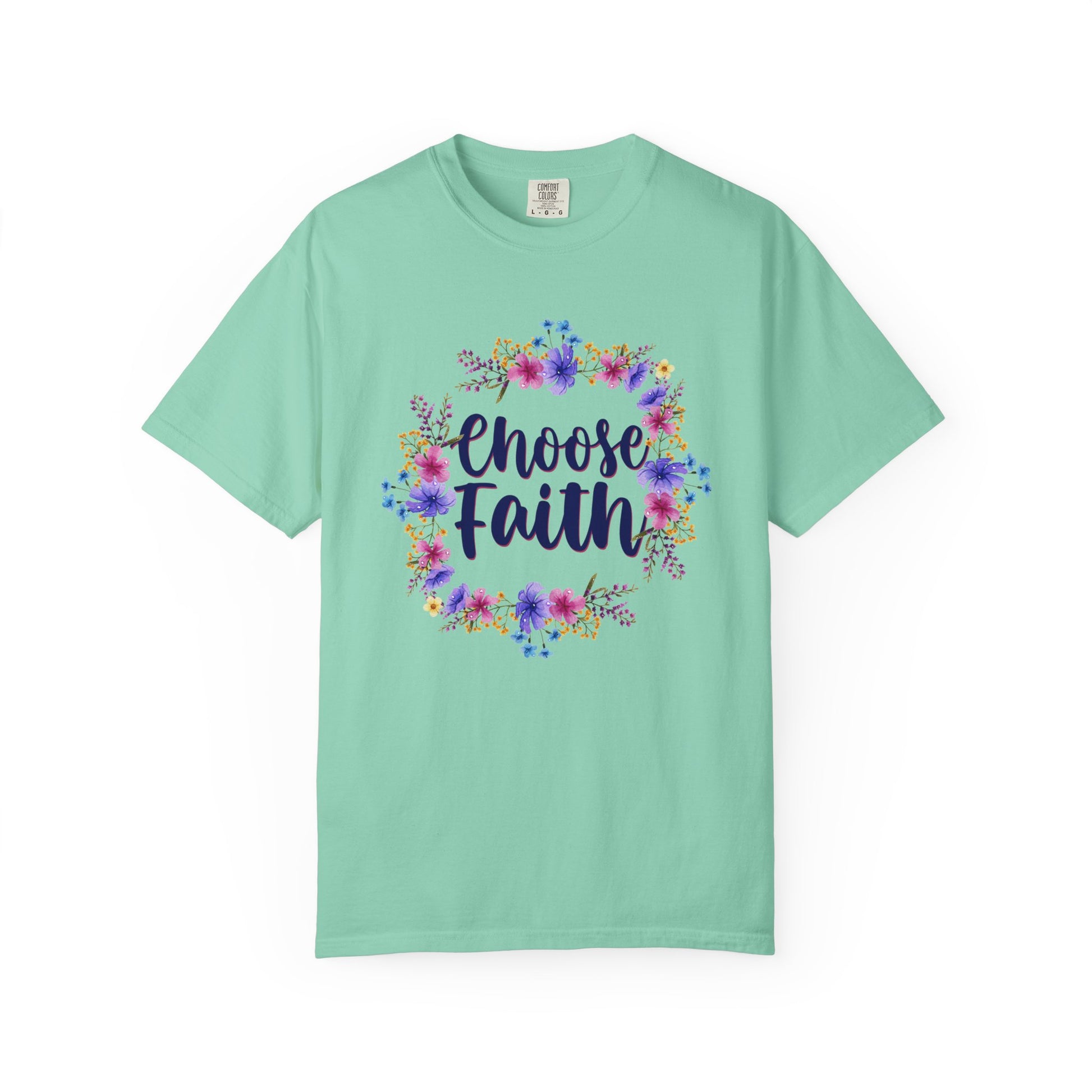 Choose Faith T-shirt - Comfort Colors