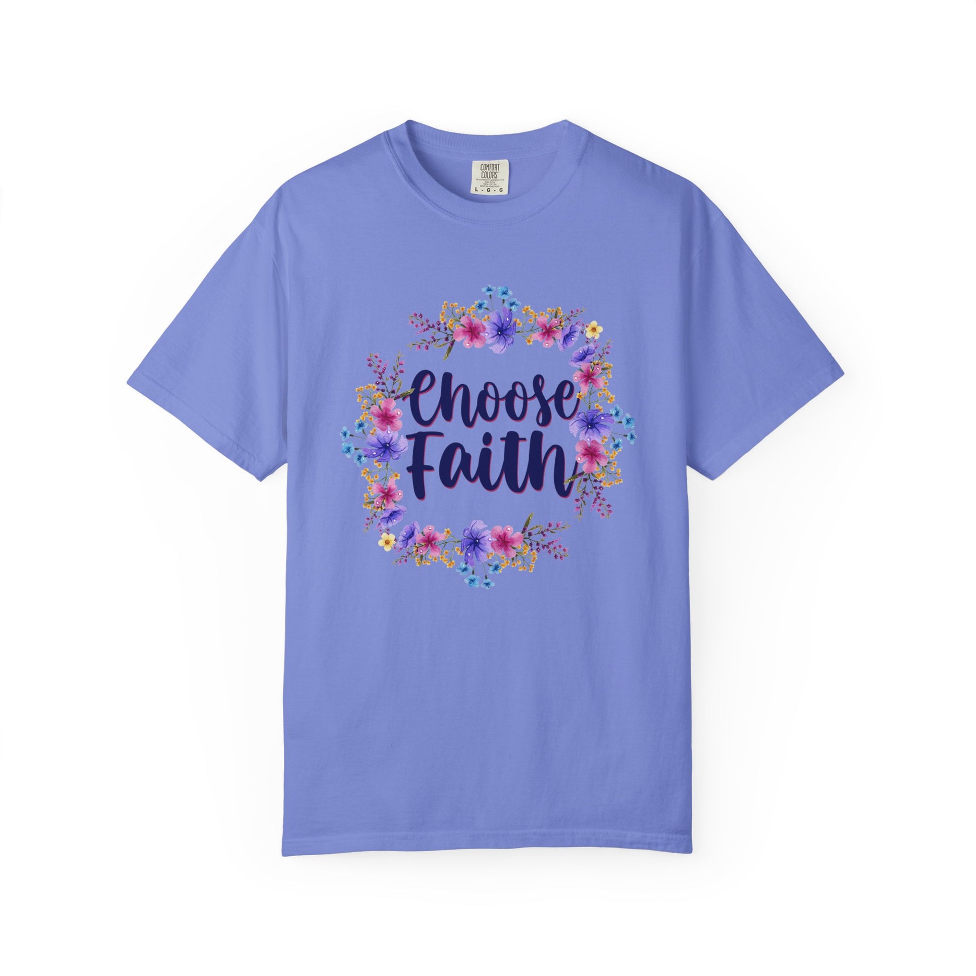 Choose Faith T-shirt - Comfort Colors