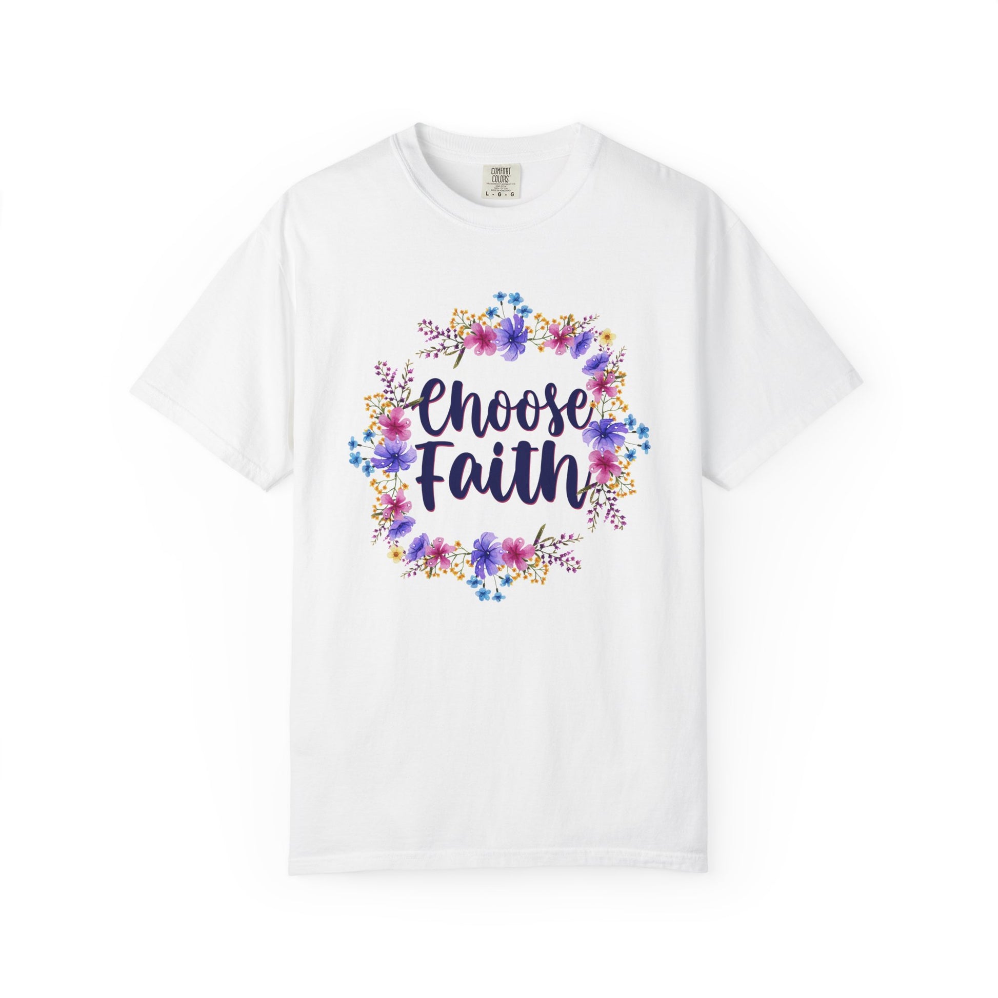 Choose Faith T-shirt - Comfort Colors