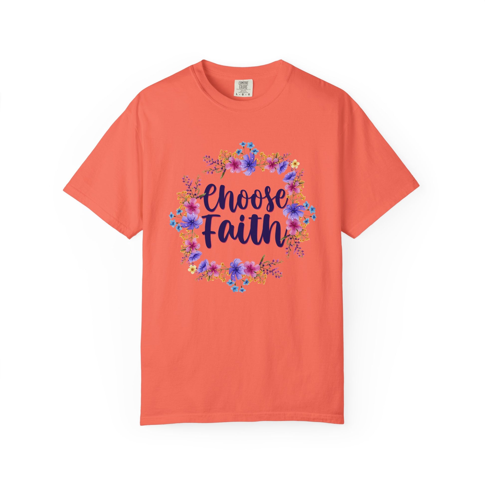 Choose Faith T-shirt - Comfort Colors